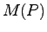 $ M(P)$