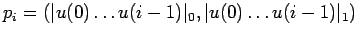 $ p_i=(\vert u(0)\ldots u(i-1)\vert _0,\vert u(0)\ldots u(i-1)\vert _1)$