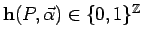 $ {\bf h }(P,\vec \alpha) \in \{0,1\}^{\mathbb{Z}}$