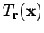 $ T_{\mathbf{r}}(\mathbf{x})$