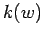 $ k(w)$