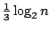 $ \frac13\log_2n$